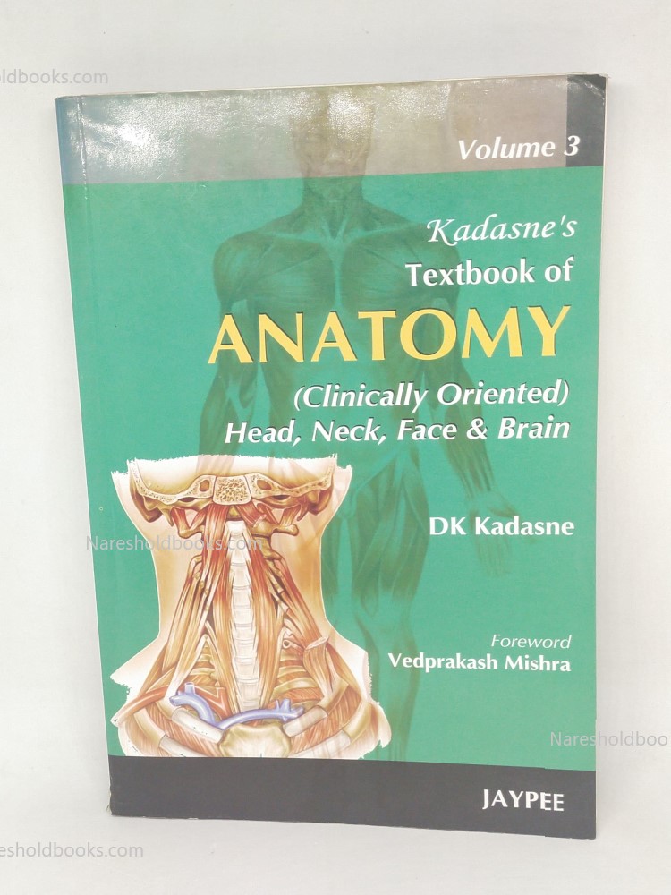 Kadasne’s Textbook of Anatomy (Vol 3) by DK Kadasne