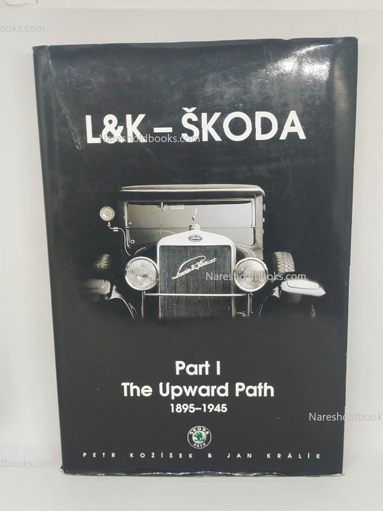 L&K - Skoda Part 1 The Upward Path by Peter Kozisek and Jan Kralik