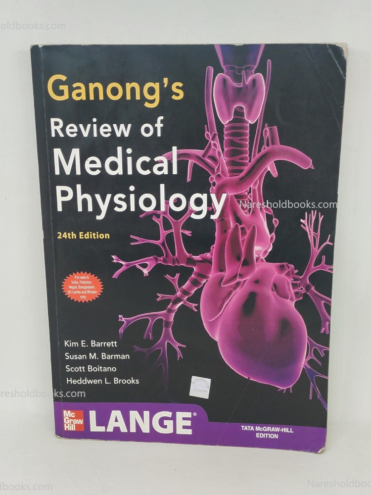 Lange Ganong's Review Of Medical Physiology 24th edition Kim E Barrett Scott Boitano Susan M Barman Heddwen L Brooks