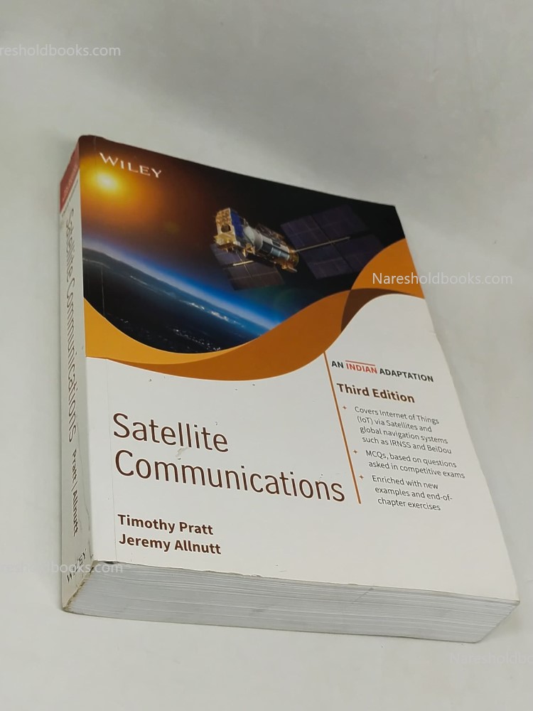 Satellite Communications, 3ed, An Indian Adaptation Timothy Pratt Jeremy Allnutt