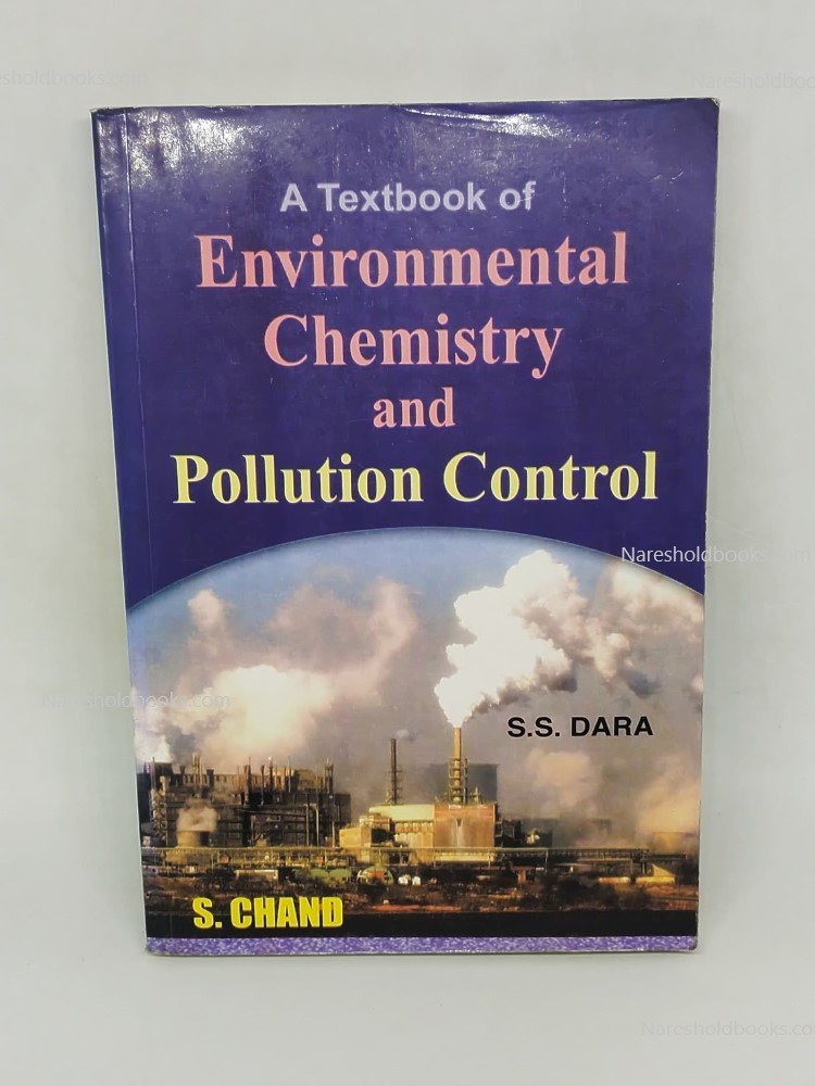A Text Book of Environmental Chemistry & Pollution Control SS Dara