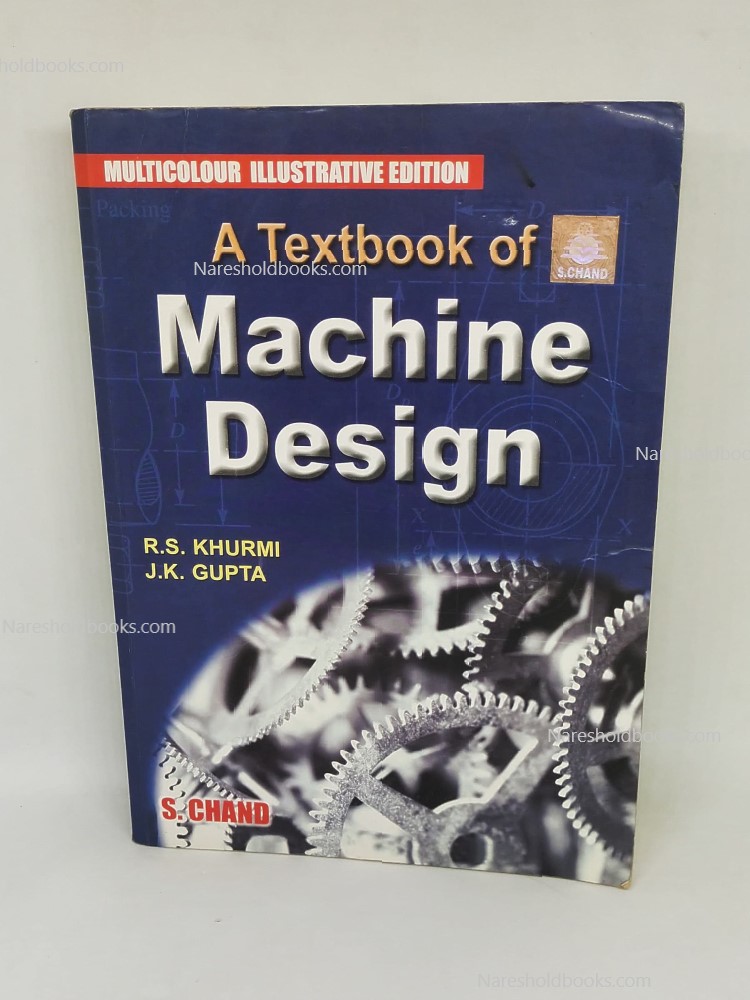 A Textbook of Machine Design (Multicolour Edition) RS Khurmi JK Gupta