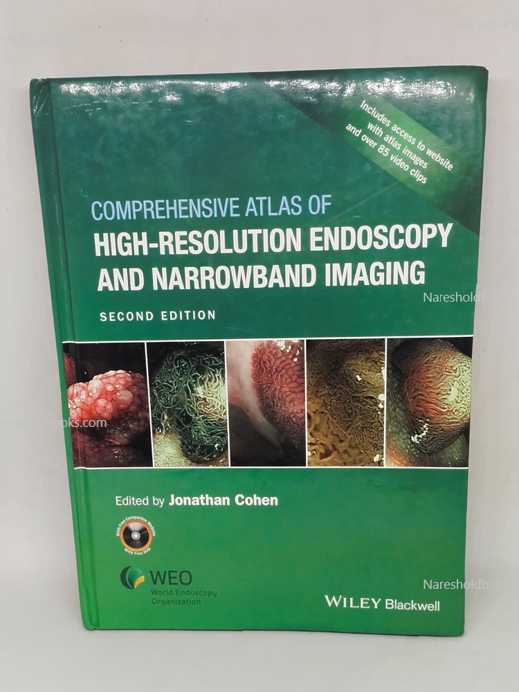 Comprehensive Atlas of High-Resolution Endoscopy and Narrowband Imaging 2nd Edition by Jonathan Cohen