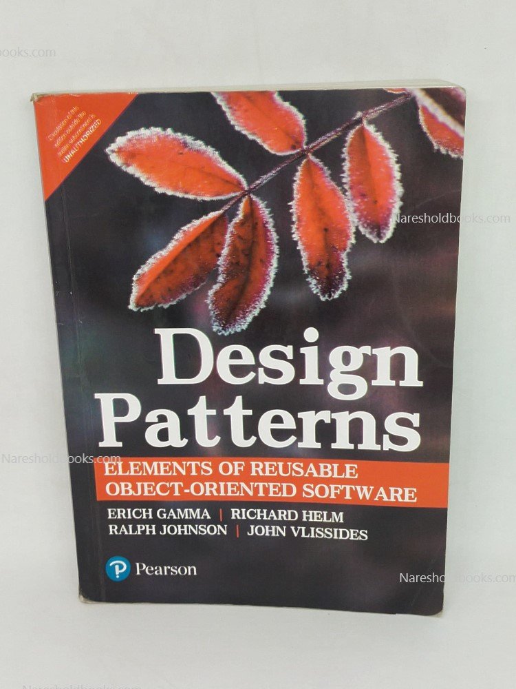 Design Patterns Elements of Reusable Object-Oriented Software by Erich Gamma Richard Helm John Vlissides Ralph Johnson