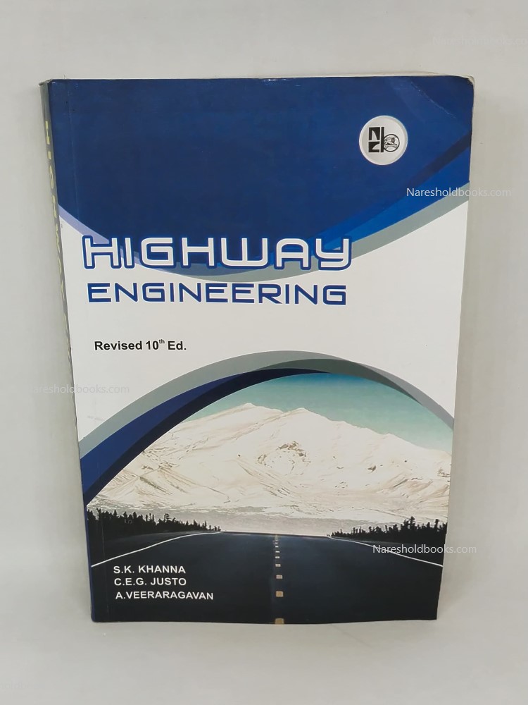 Highway Engineering Revised 10th Edition sk khanna, ceg justo and a veeraragavan