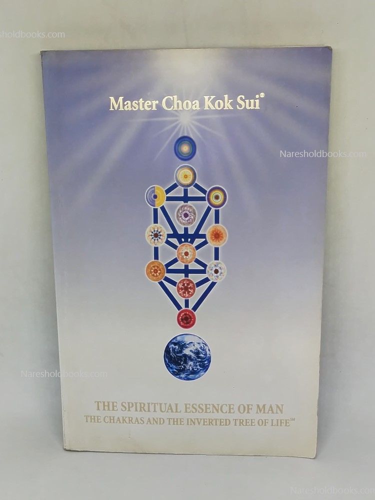 Spiritual Essence of Man The Chakras and The Inverted Tree of Life by master choa kok sui Institute for Inner Studies