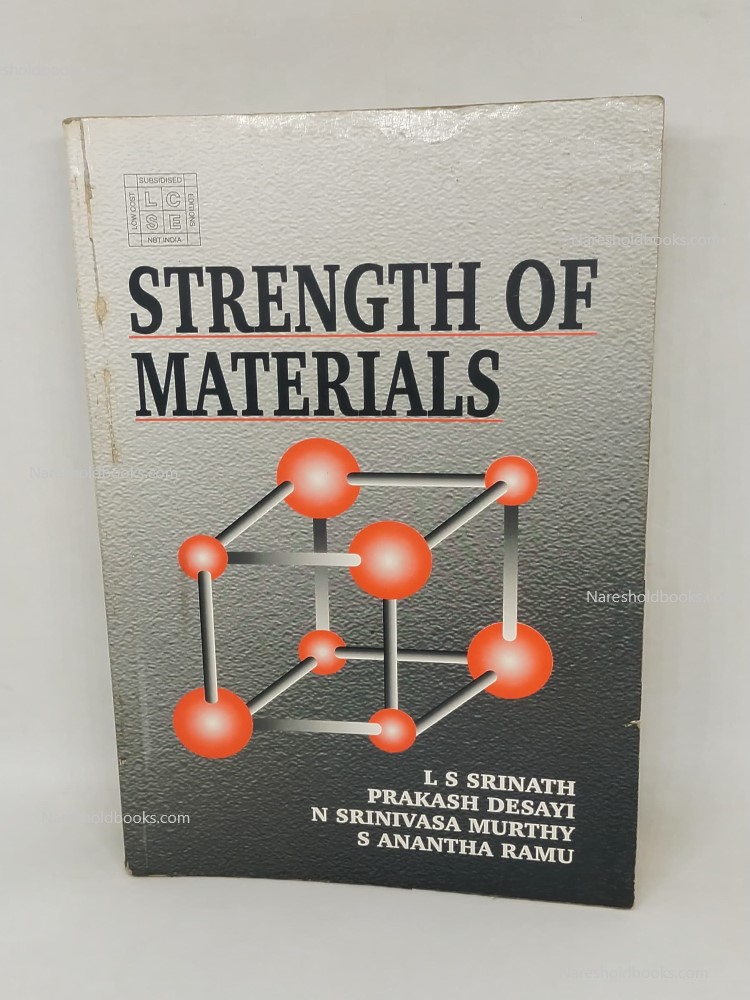 Strength of Materials L S Srinath Prakash Desayi N Srinivasa Murthy S Anantha Ramu