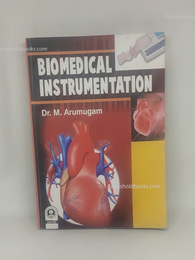 Biomedical Instrumentation Dr. M Arumugam