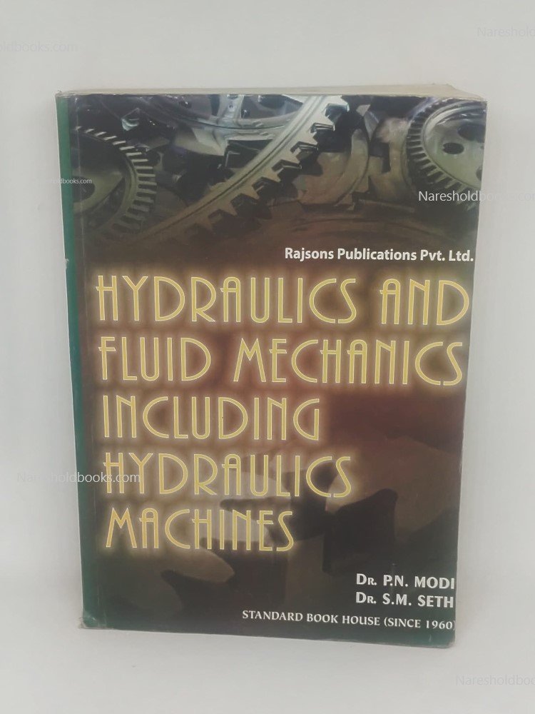Hydraulics and Fluid Mechanics Including Hydraulics Machines dr modi dr seth