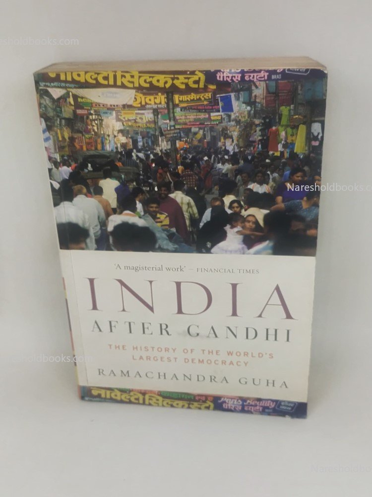 India After Gandhi The History of the World's Largest Democracy by Ramachandra Guha