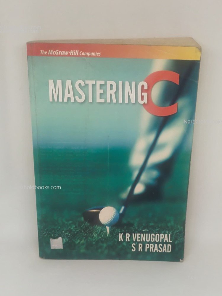Mastering C by KR Venugopal S R Prasad