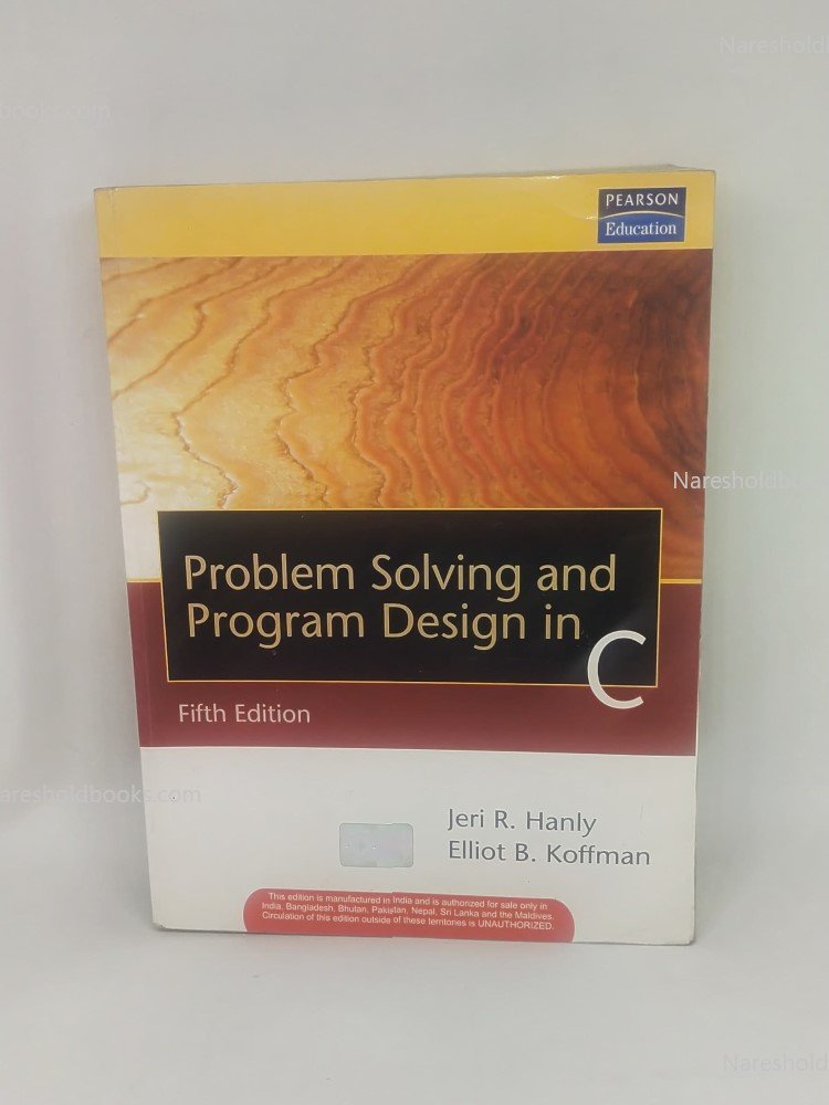 Problem solving and program design in C fifth edition Jeri R Hanly Eliot B Koffman