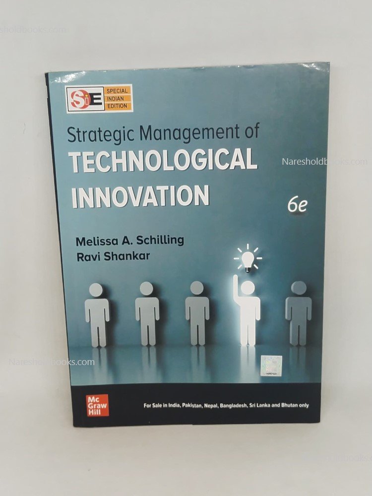 Strategic Management of Technological Innovation 6th Edition Melissa Schillings Ravi Shankar