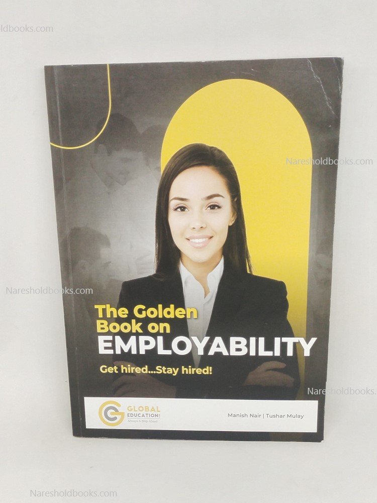 The Golden book on Employability by tushar mulay & manish nair